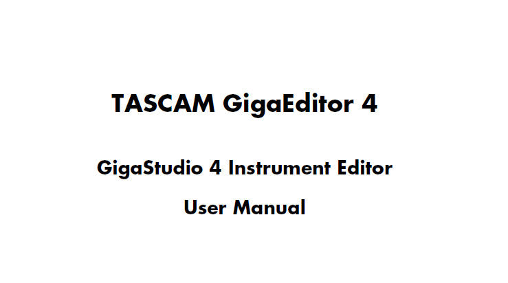 TASCAM GIGAEDITOR 4 GIGASTUDIO 4 INSTRUMENT EDITOR USER MANUAL 210 PAGES ENG