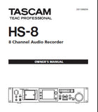 TASCAM HS-8 8 CHANNEL AUDIO RECORDER OWNER'S MANUAL INC BLK DIAG AND TRSHOOT GUIDE 72 PAGES ENG