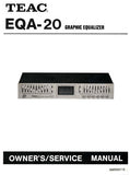 TEAC EQA-20 GRAPHIC EQUALIZER OWNER'S SERVICE MANUAL INC BLK DIAG PCBS SCHEM DIAG AND PARTS LIST 12 PAGES ENG