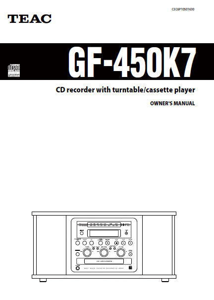 TEAC GF-450K7 CD RECORDER WITH TURNTABLE CASSETTE PLAYER OWNER'S MANUAL INC CONN DIAG AND TRSHOOT GUIDE 32 PAGES ENG