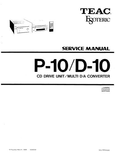 TEAC ESOTERIC D-10 P-10 CD DRIVE UNIT MULTI DA CONVERTER SERVICE MANUAL INC PCBS SCHEM DIAGS AND PARTS LIST 58 PAGES ENG