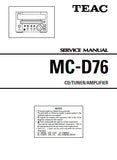TEAC MC-D76 CD TUNER AMPLIFIER SERVICE MANUAL INC PCBS SCHEM DIAGS AND PARTS LIST 32 PAGES ENG