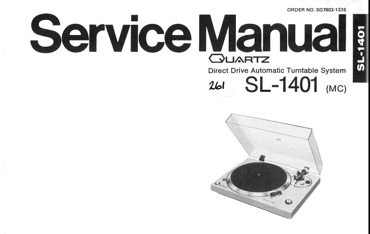 TECHNICS SL-1401 (MC) QUARTZ DIRECT DRIVE AUTOMATIC TURNTABLE SYSTEM SERVICE MANUAL INC SCHEM DIAG PCB'S BLK DIAG TRSHOOT GUIDE AND PARTS LIST 17 PAGES ENG