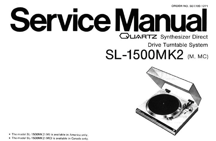 TECHNICS SL-1500MK2 M MC QUARTZ SYNTHESIZER DIRECT DRIVE TURNTABLE SYSTEM SERVICE MANUAL INC SCHEM DIAG PCB'S BLK DIAG TRSHOOT GUIDE AND PARTS LIST 19 PAGES ENG