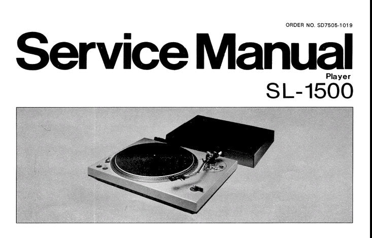 TECHNICS SL-1500 DIRECT DRIVE MANUAL PLAYER TURNTABLE SYSTEM SERVICE MANUAL INC SCHEM DIAG PCB'S BLK DIAG TRSHOOT GUIDE AND PARTS LIST 8 PAGES ENG