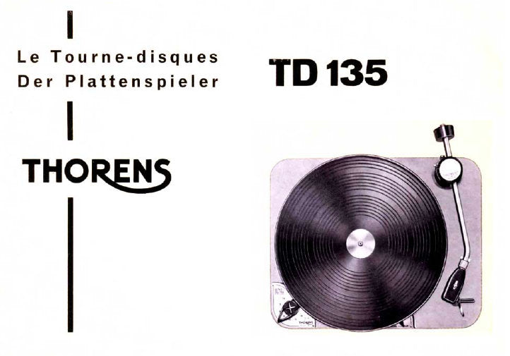 THORENS TD135 LE TOURNE DISQUES DER PLATTENSPIELER MODE D'EMPLOI GEBRAUCHSANWEISUNG 14 PAGES FRANC DEUT