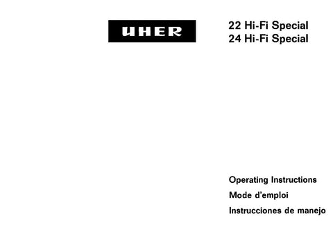 UHER 22 HIFI SPECIAL 24 HIFI SPECIAL REEL TO REEL TAPE RECORDER OPERATING INSTRUCTIONS 46 PAGES ENG FRANC ESP