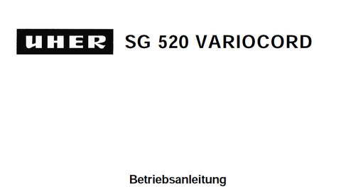 UHER SG520 VARIOCORD TONBAND BETRIEBSANLEITUNG 20 SEITE DEUT