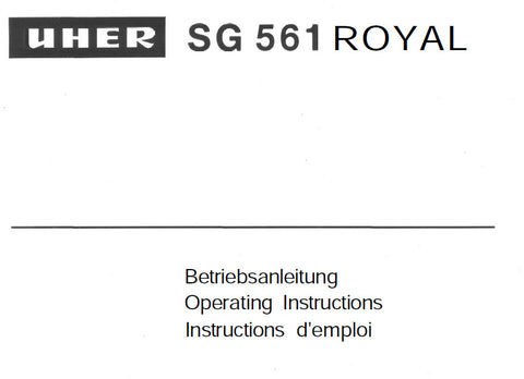 UHER SG561 ROYAL REEL TO REEL TAPE RECORDER OPERATING INSTRUCTIONS 74 PAGES ENG DEUT FRANC