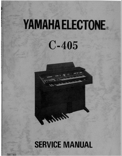 YAMAHA C-405 ELECTONE ORGAN SERVICE MANUAL INC BLK DIAG PCBS SCHEM DIAGS AND PARTS LIST 110 PAGES ENG