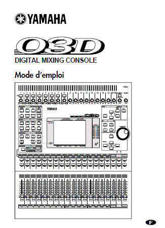 YAMAHA 03D DIGITAL MIXING CONSOLE MODE D'EMPOI INC CONNEXIONS SCHEMA DE CIRCUIT CIRCUIT DE NIVEAU DE PANNAGE ET SCHEMAS 300 PAGES FRANC