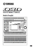 YAMAHA 03D DIGITAL MIXING CONSOLE MODE D'EMPOI INC CONNEXIONS SCHEMA DE CIRCUIT CIRCUIT DE NIVEAU DE PANNAGE ET SCHEMAS 300 PAGES FRANC