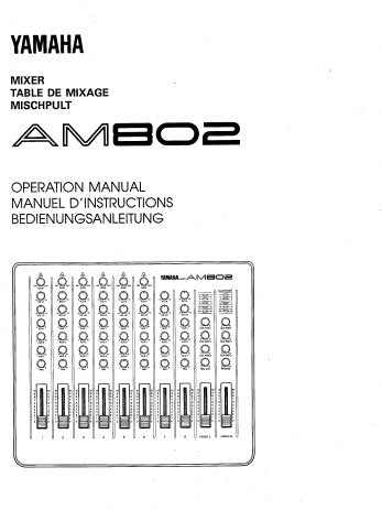 YAMAHA AM802 MIXER OPERATION MANUAL INC CONN DIAG BLOCK DIAG AND LEVEL DIAG 38 PAGES ENG FRANC DEUT