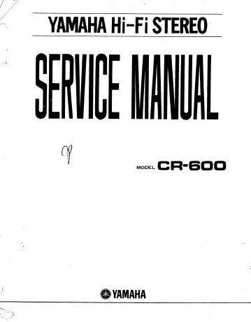 YAMAHA CR-600 AM FM STEREO RECEIVER SERVICE MANUAL INC BLK DIAG SCHEM DIAG PCBS AND PARTS LIST 93 PAGES ENG