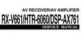 YAMAHA DSP-AX761 AV AMPLIFIER RX-V661 HTR-6060 AV RECEIVER SERVICE MANUAL INC BLK DIAGS PCBS SCHEM DIAGS AND PARTS LIST 137 PAGES ENG JAP