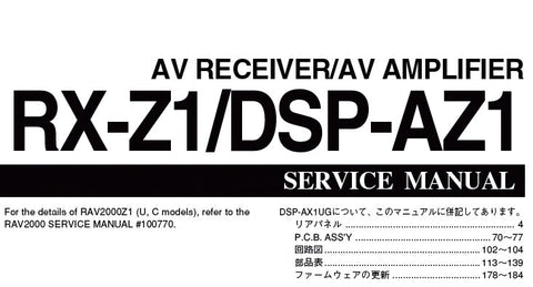 YAMAHA DSP-AZ1 AV AMPLIFIER RX-Z1 AV RECEIVER SERVICE MANUAL INC BLK DIAGS SCHEM DIAGS PCBS AND PARTS LIST 164 PAGES ENG JAP