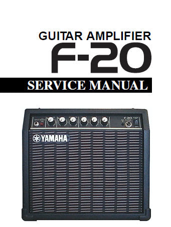 YAMAHA F 20 GUITAR AMPLIFIER SERVICE MANUAL INC BLK DIAG PCBS OVERALL THE MANUALS SERVICE