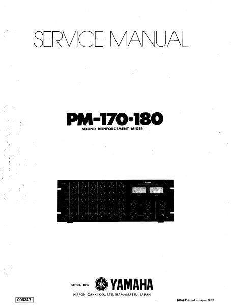 YAMAHA PM-170 PM-180 SOUND REINFORCEMENT MIXER SERVICE MANUAL INC BLK DIAG PCBS SCHEM DIAGS AND PARTS LIST 27 PAGES ENG