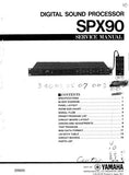 YAMAHA SPX90 DIGITAL SOUND PROCESSOR SPX90II DIGITAL MULTI EFFECTS PROCESSOR SERVICE MANUAL INC BLK DIAG PCBS SCHEM DIAGS AND PARTS LIST 35 PAGES ENG