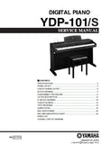 YAMAHA YDP-101 YDP-101S DIGITAL PIANO SERVICE MANUAL INC BLK DIAG PCBS SCHEM DIAGS AND PARTS LIST 51 PAGES ENG