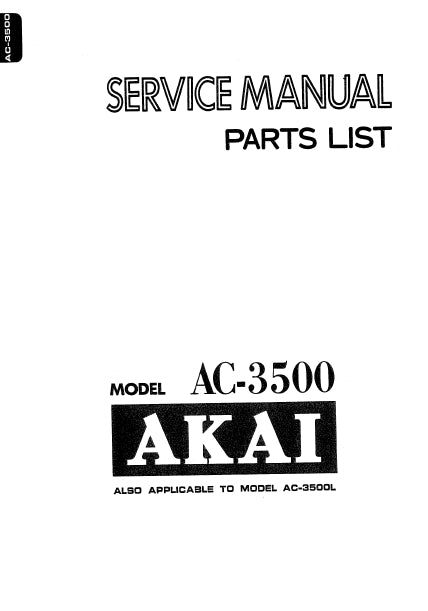 AKAI AC-3500 AC-3500L STEREO CASSETTE RECEIVER SERVICE MANUAL INC BLK DIAGS PCBS SCHEM DIAGS AND PARTS LIST 55 PAGES ENG