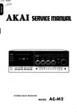 AKAI AC-M2 AC-M2L STEREO DECK RECEIVER SERVICE MANUAL INC PCBS SCHEM DIAG AND PARTS LIST 40 PAGES ENG