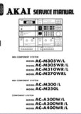 AKAI AC-M305W/L MIDI COMPONENT SYSTEM SERVICE MANUAL INC BLK DIAG PCBS SCHEM DIAGS AND PARTS LIST 152 PAGES ENG
