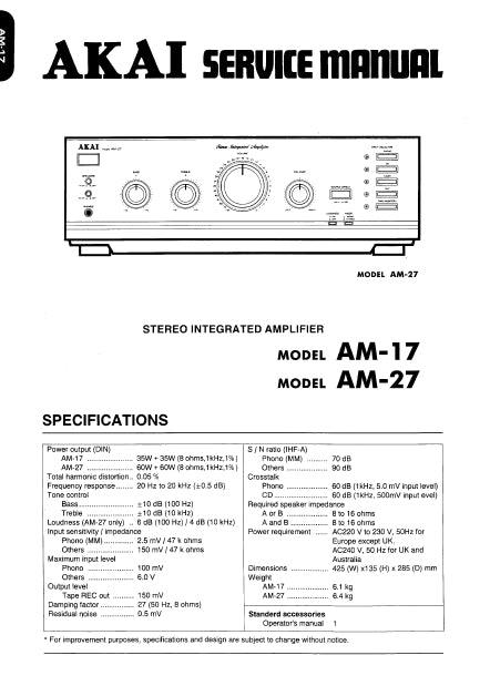 AKAI AM-17 AM-27 STEREO INTEGRATED AMPLIFIER SERVICE MANUAL INC BLOCK DIAGRAM, PCBS SCHEM DIAGS AND PARTS LIST 20 PAGES ENG