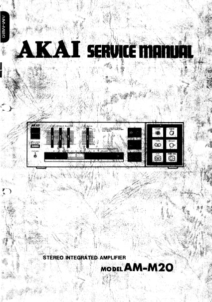 AKAI AM-M20 STEREO INTEGRATED AMPLIFIER SERVICE MANUAL INC PCBS SCHEM DIAGS AND PARTS LIST 24 PAGES ENG