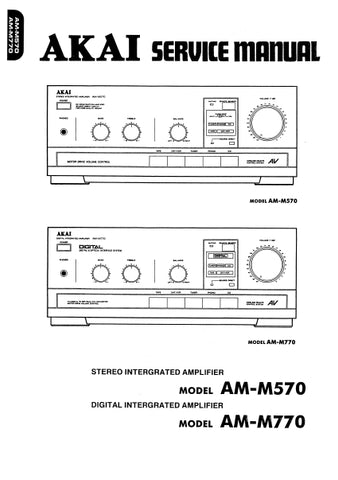 AKAI AM-M570 AM-M770 STEREO INTEGRATED AMPLIFIER DIGITAL INTEGRATED AMPLIFIER SERVICE MANUAL INC BLK DIAGS PCBS CONN DIAGS SCHEM DIAG AND PARTS LIST 24 PAGES ENG