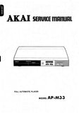 AKAI AP-M33 FULL AUTOMATIC PLAYER SERVICE MANUAL INC BLK DIAG PCBS SCHEM DIAG AND PARTS LIST 27 PAGES ENG