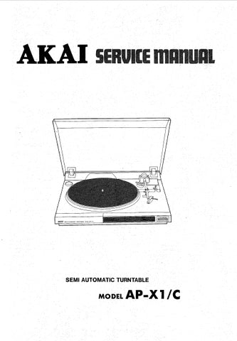 AKAI AP-X1 AP-X1C SEMI AUTOMATIC TURNTABLE SERVICE MANUAL INC PCBS SCHEM DIAG AND PARTS LIST 20 PAGES ENG