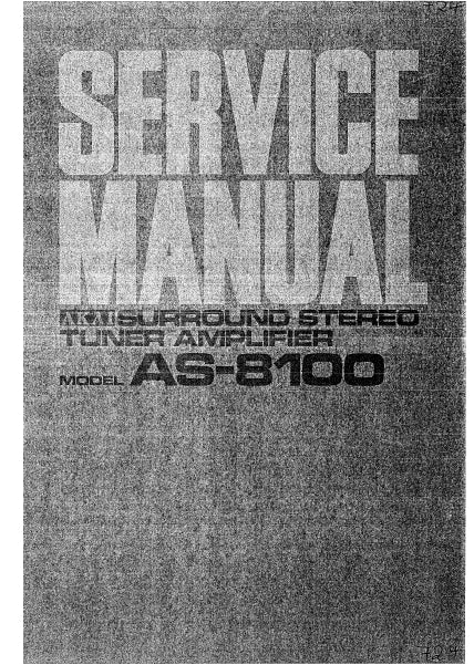 AKAI AS-8100 SURROUND STEREO TUNER AMPLIFIER SERVICE MANUAL INC PCBS SCHEM DIAGS AND PARTS LIST 29 PAGES ENG
