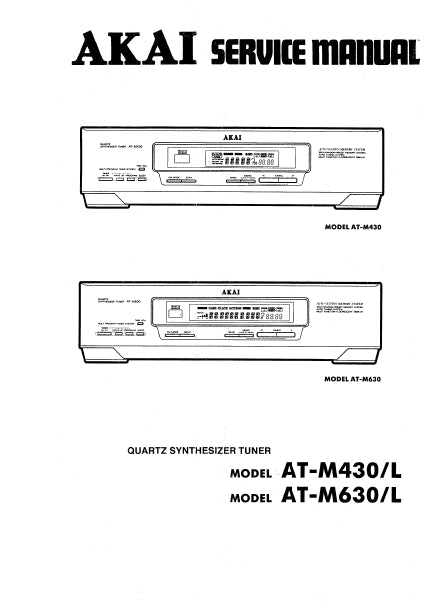 AKAI AT-M430/L AT-M630/L QUARTZ SYTHESIZER TUNER SERVICE MANUAL INC BLK DIAGS PCBS SCHEM DIAGS AND PARTS LIST 21 PAGES ENG