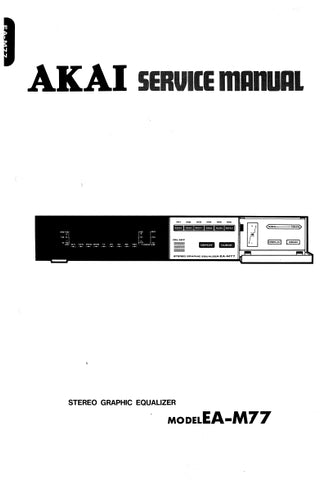 AKAI EA-M77 STEREO GRAPHIC EQUALIZER SERVICE MANUAL INC PCBS SCHEM DIAGS AND PARTS LIST 20 PAGES ENG