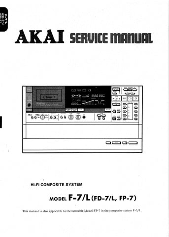 AKAI F-7 F-7L FD-7 FD-7L FP-7 FP-7L HIFI COMPOSITE SYSTEM SERVICE MANUAL INC BLOCK DIAGS CONN DIAG PCBS SCHEM DIAGS AND PARTS LIST 91 PAGES ENG