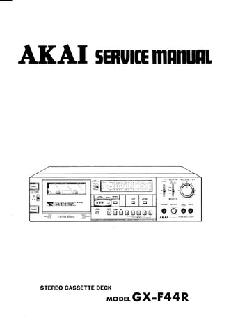AKAI GX-F44R STEREO CASSETTE DECK SERVICE MANUAL INC PCBS SCHEM DIAGS AND PARTS LIST 70 PAGES ENG