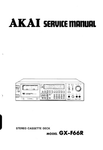 AKAI GX-F66R STEREO CASSETTE DECK  SERVICE MANUAL INC PCBS SCHEM DIAGS AND PARTS LIST 57 PAGES ENG