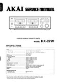 AKAI HX-27W STEREO DOUBLE CASSETTE DECK SERVICE MANUAL INC BLK DIAG PCBS SCHEM DIAG AND PARTS LIST 13 PAGES ENG