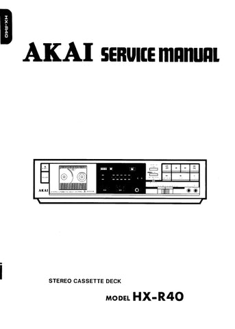 AKAI HX-R40 STEREO CASSETTE DECK SERVICE MANUAL INC BLK DIAGS CONN DIAG PCBS SCHEM DIAG AND PARTS LIST 42 PAGES ENG