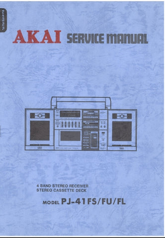AKAI PJ-41FS PJ-41FU PJ-41FL FOUR BAND STEREO RECEIVER STEREO CASSETTE DECK SERVICE MANUAL INC PCBS SCHEM DIAGS AND PARTS LIST 51 PAGES ENG