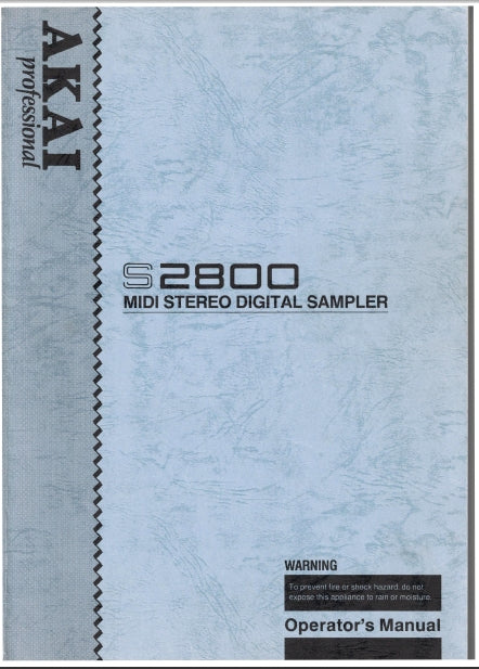 AKAI S2800 MIDI STEREO DIGITAL SAMPLER OPERATORS MANUAL 155 PAGES ENG