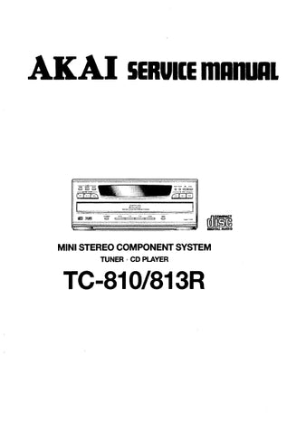 AKAI TC-810 TC-813R MINI STEREO COMPONENT SYSTEM SERVICE MANUAL INC BLK DIAG WIRING DIAG PCBS SCHEM DIAGS AND PARTS LIST 30 PAGES ENG