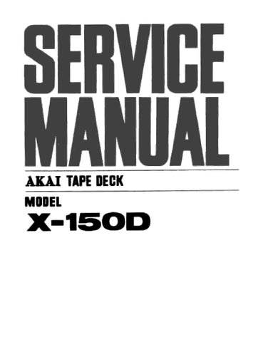 AKAI X-150D TAPE DECK SERVICE MANUAL INC PCBS AND PARTS LIST 28 PAGES ENG