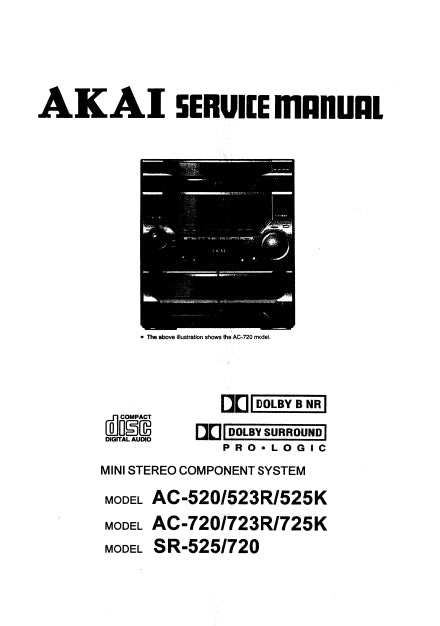 AKAI AC-520 AC-523R AC-525K AC-720 AC-723R AC-725K SR-525 SR-720 MINI COMPONENT STEREO SYSTEM SERVICE MANUAL INC SCHEM DIAGS 42 PAGES ENG