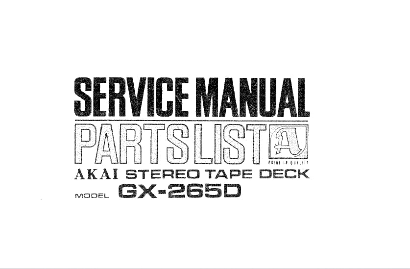 AKAI GX-265D STEREO TAPE DECK  SERVICE MANUAL INC SCHEMATIC DIAGRAMS 51 PAGES ENG