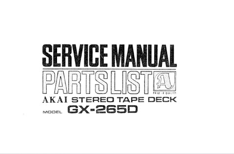 AKAI GX-265D STEREO TAPE DECK  SERVICE MANUAL INC SCHEMATIC DIAGRAMS 51 PAGES ENG