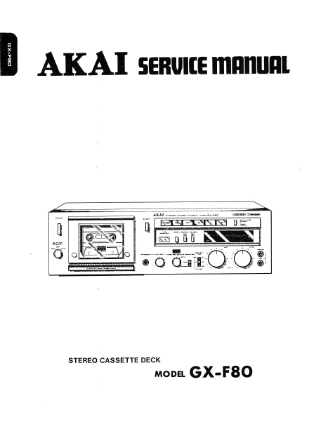 AKAI GX-F80 STEREO CASSETTE DECK SERVICE MANUAL 45 PAGES ENG