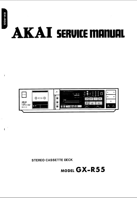 AKAI GX-R55 STEREO CASSETTE TAPE DECK SERVICE MANUAL 44 PAGES ENG