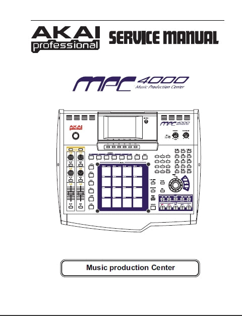 AKAI MPC-4000 MUSIC PRODUCTION CENTER SERVICE MANUAL INC SCHEM DIAGS 54 PAGES ENG